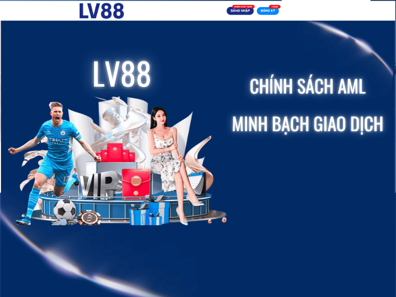 Chính Sách AML LV88